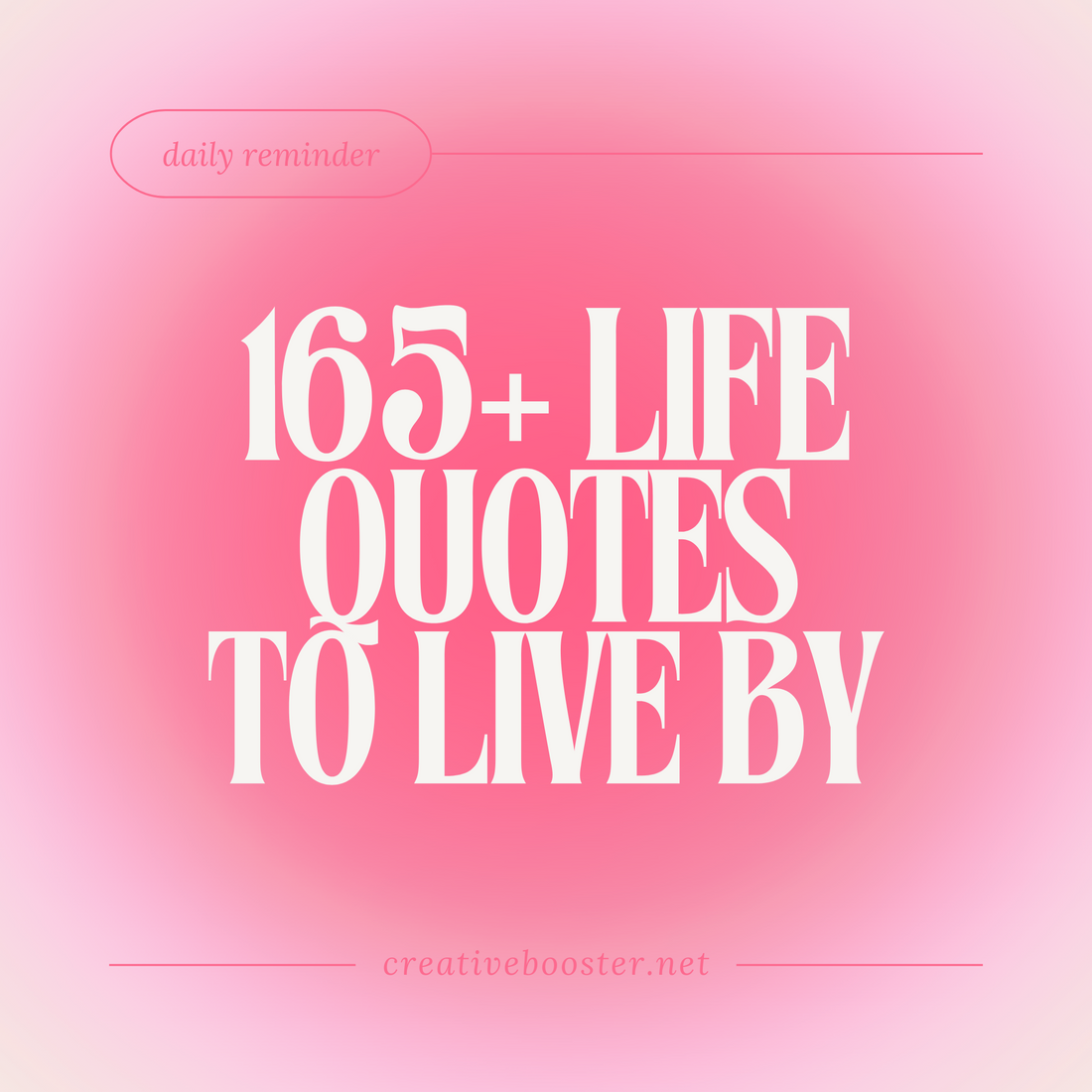 165+ Best Quotes to Live By Everyday (Daily Life Quotes)