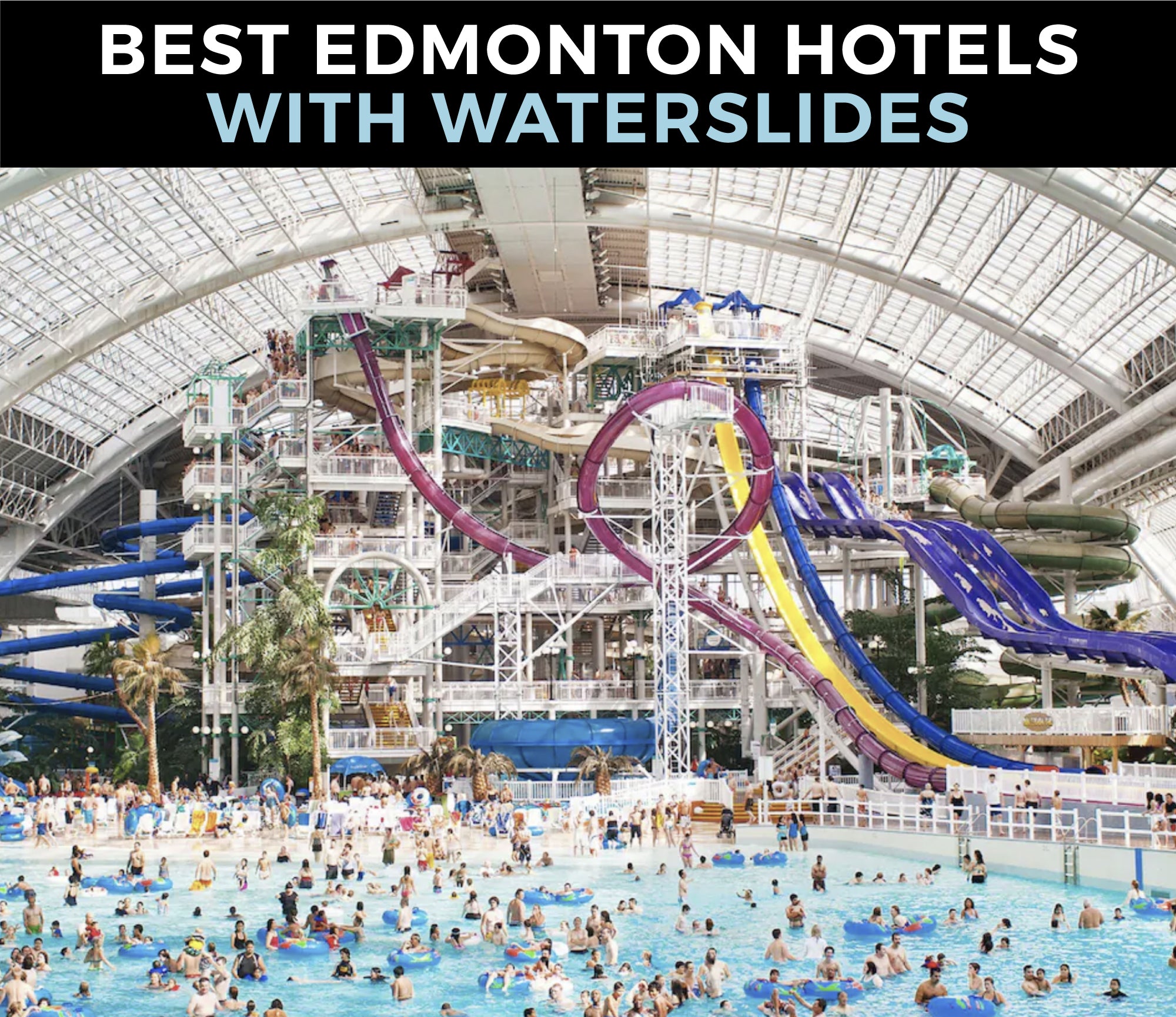 Best Edmonton Hotels With Waterslides ?v=1699427044