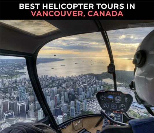 10 Best Helicopter Tours & Rides in Vancouver, Canada (Check Today's Price!)