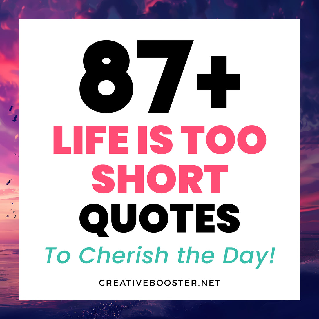 Shortchanged Saying 87+ Best Life is Too Short Quotes to Cherish This Moment – CreativeBooster