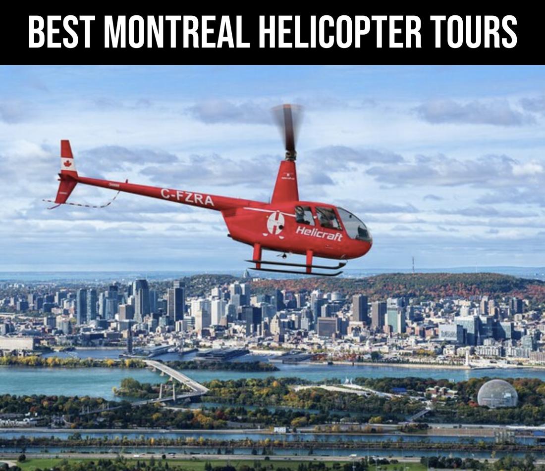 TOP 8 Best Montreal Helicopter Tours & Rides for 2023