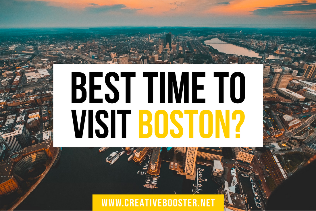 Best & Worst Time to Visit Boston in 2024