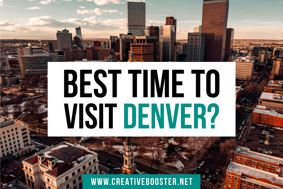 Best & Worst Time to Visit Denver in 2024