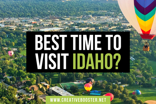 Best & Worst Time to Visit Idaho in 2024