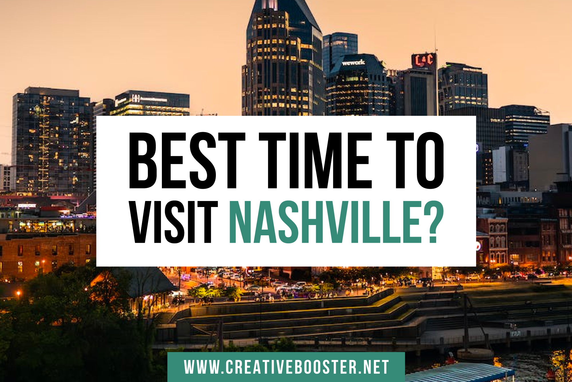 Best Worst Time To Visit Nashville In 2024 CreativeBooster   Best Time To Visit Nashville 