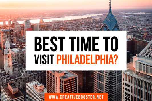 Best & Worst Time to Visit Philadelphia in 2024/2025