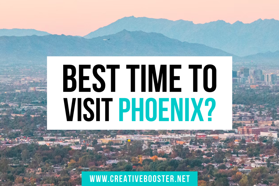 Best & Worst Time to Visit Phoenix in 2024/2025