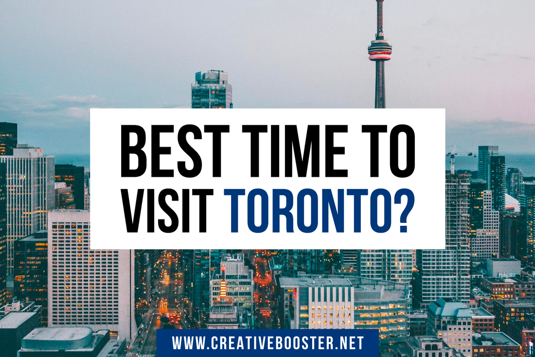 Best & Worst Time to Visit Toronto in 2024
