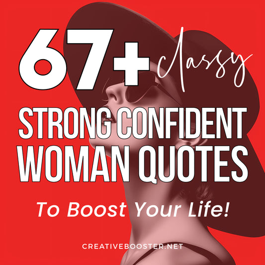 67+ Classy Quotes to Become a Strong Confident Woman (Short, Funny & More)