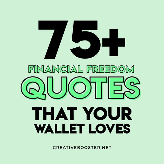 75+ Best Financial Freedom Quotes that Your Wallet Loves