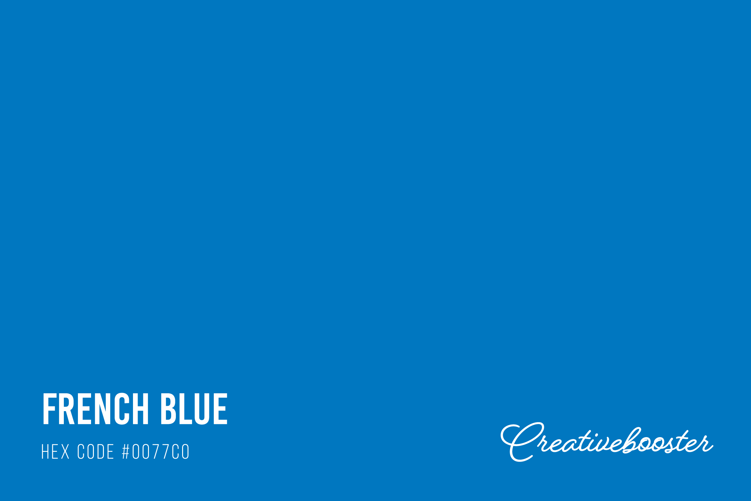 All About the Color French Blue (Hex Code #0077C0) – CreativeBooster