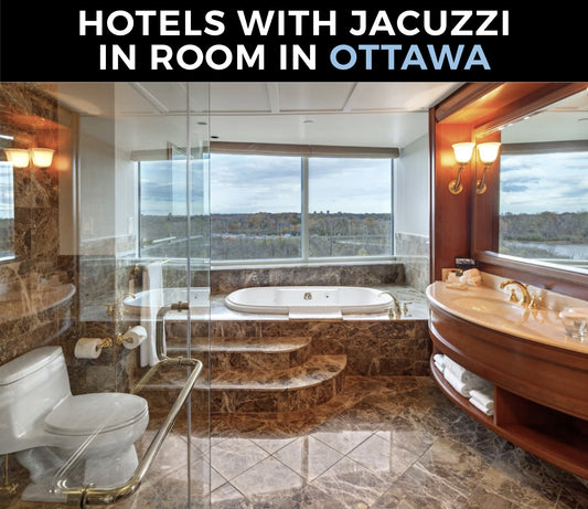 15 BEST Hotels with Jacuzzi in Room in Ottawa, Canada (2024)
