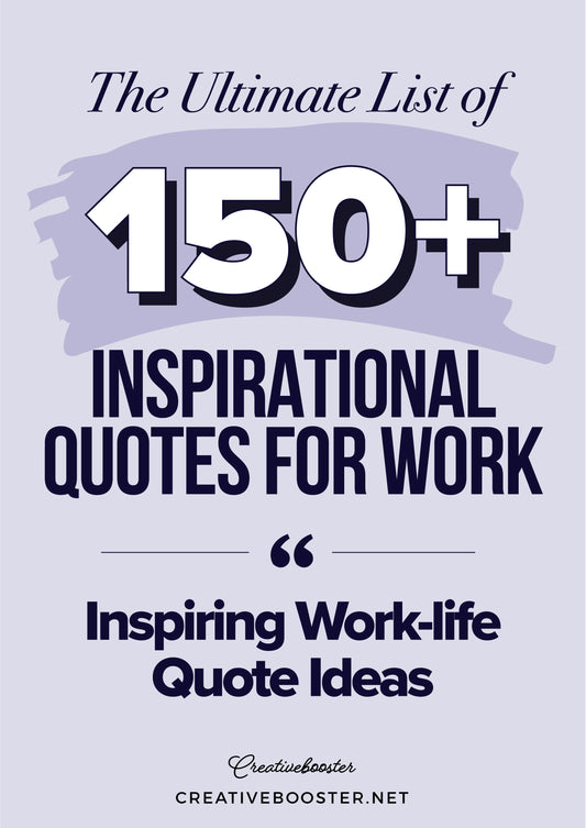 150+ Best Inspirational Quotes for Work (Inspiring & Funny Quote Ideas)