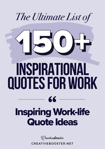 150+ Best Inspirational Quotes for Work (Inspiring & Funny Quote Ideas)