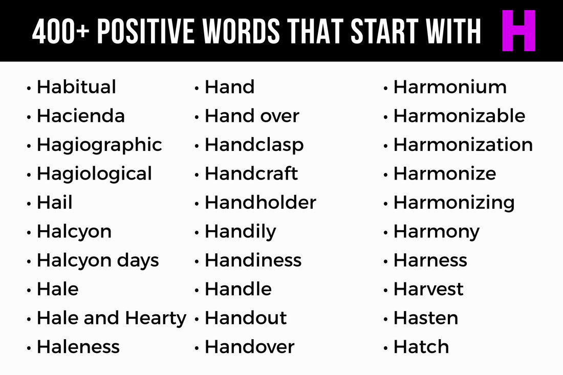 400+ Positive Words That Start with H: Discover Happiness & Harmony!