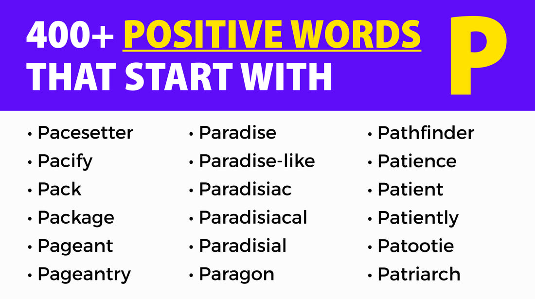 400+ Positive Words that Start with P