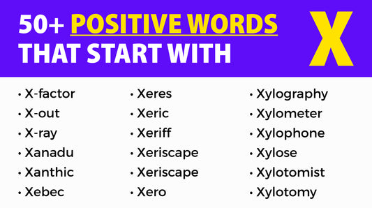 50+ Positive Words that Start with X