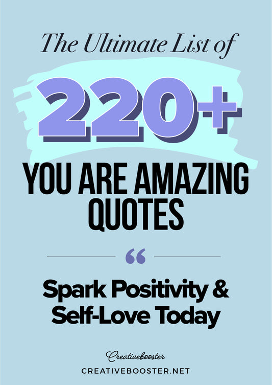 220+ You Are Amazing Quotes to Spark Positivity & Self-Love Today
