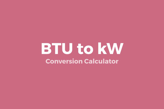 BTU/h to kW (kiloWatts) - Online Conversion Calculator