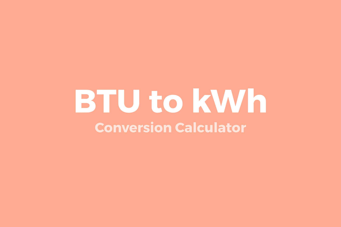 BTU to kWh (Kilowatt-hours) - Online Conversion Calculator