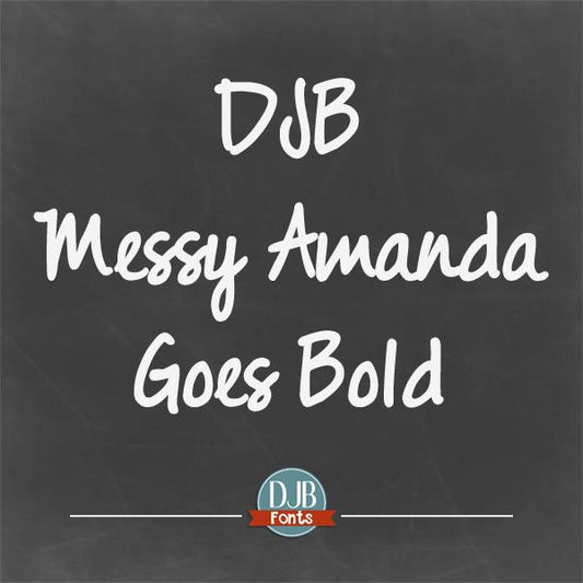 Free DJB Messy Amanda Goes Bold Font