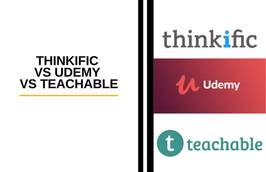 Thinkific vs Udemy vs Teachable [2022]: Which is Best?