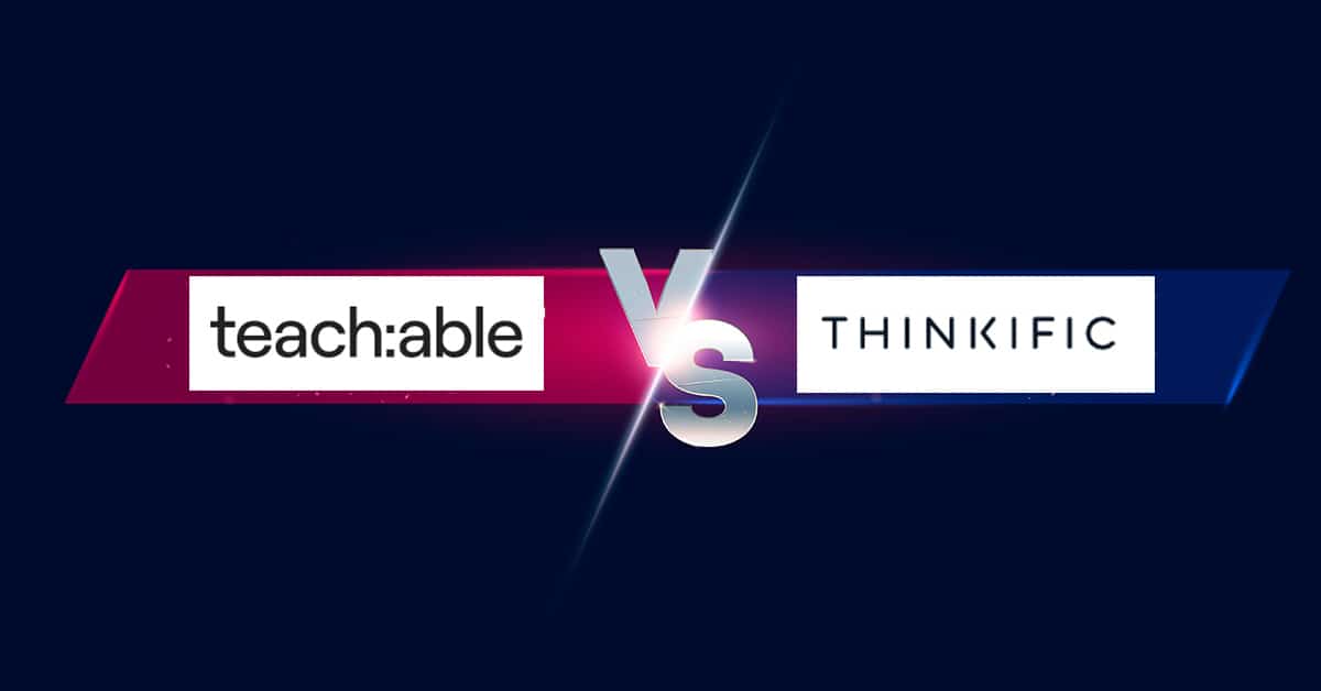 Teachable Vs Thinkific (2022) - The Ultimate Side-by-Side Review on 23 
Factors
