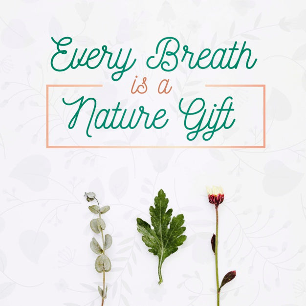 Free Every Breath Is A Nature Gift Concept Psd